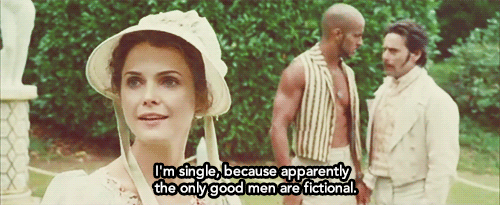 i am single because apparently the only good men are fictional.gif